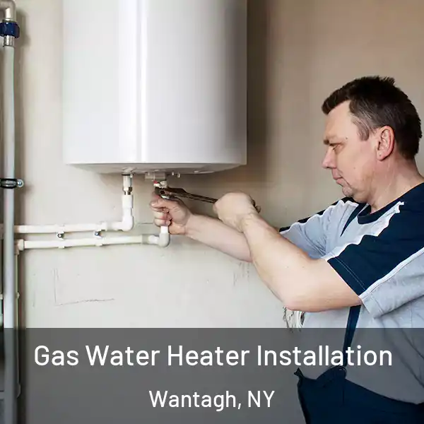  Gas Water Heater Installation Wantagh, NY