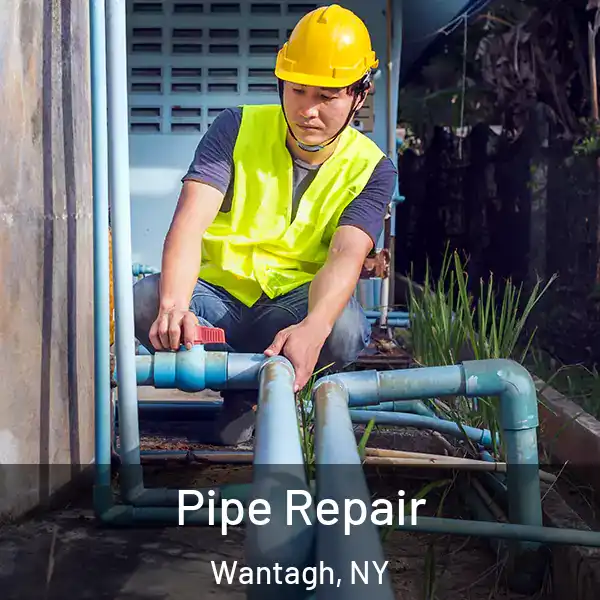  Pipe Repair Wantagh, NY