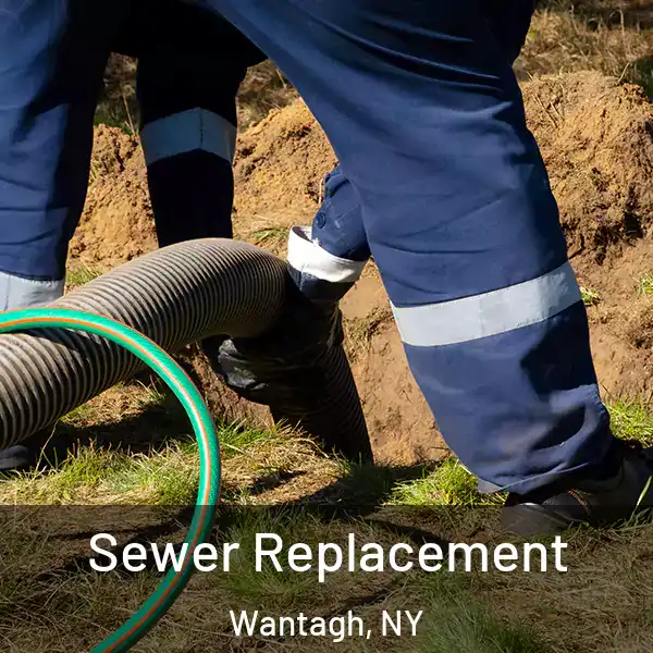  Sewer Replacement Wantagh, NY