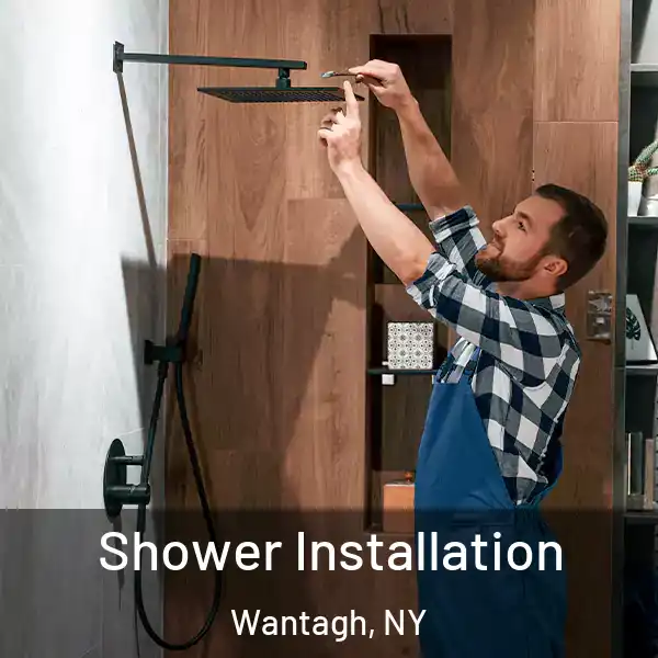  Shower Installation Wantagh, NY
