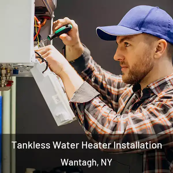  Tankless Water Heater Installation Wantagh, NY