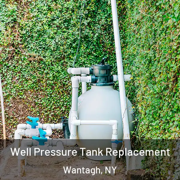  Well Pressure Tank Replacement Wantagh, NY